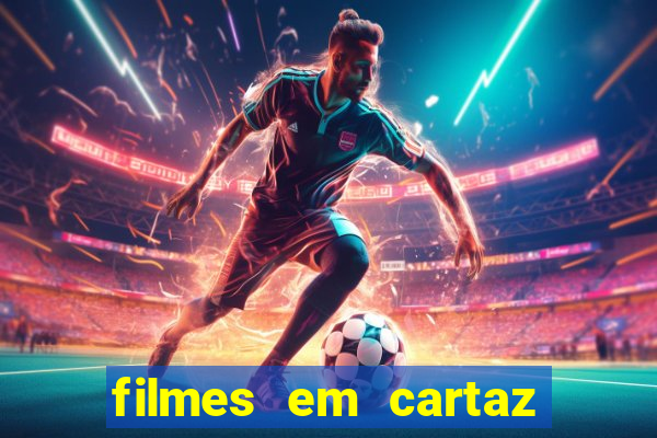 filmes em cartaz cinepolis parque shopping